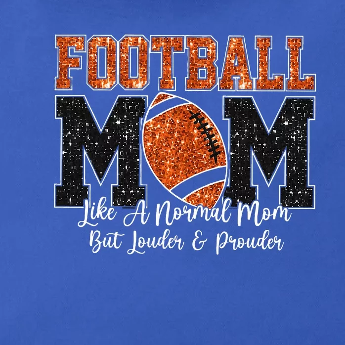 Football Mom Like A Normal Mom But Louder & Prouder Game Day Zip Tote Bag