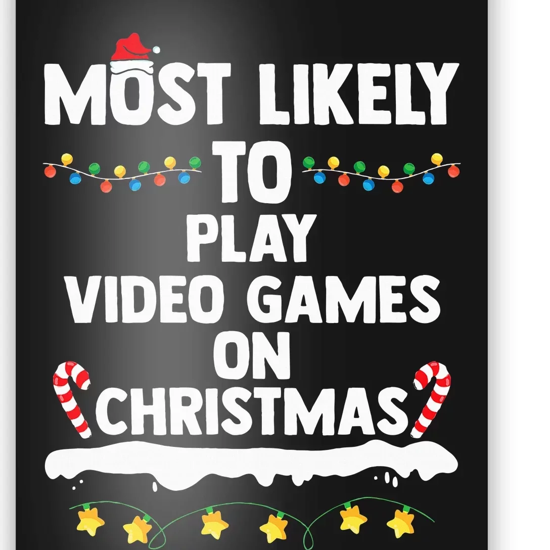 funny Most Likely To Play Video Games On Christmas Poster