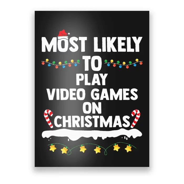 funny Most Likely To Play Video Games On Christmas Poster