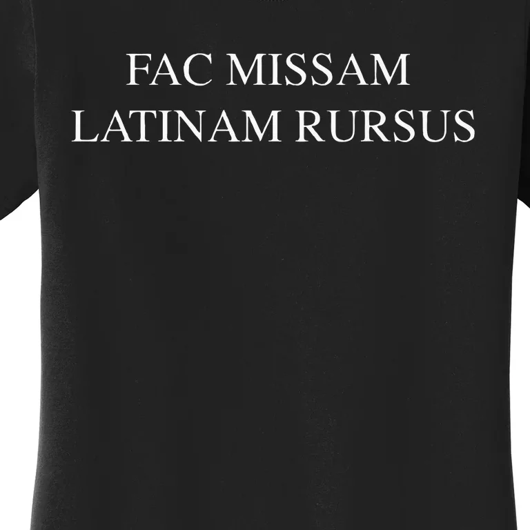 Fac Missam Latinam Rursus (Make The Mass Latin Again) Women's T-Shirt