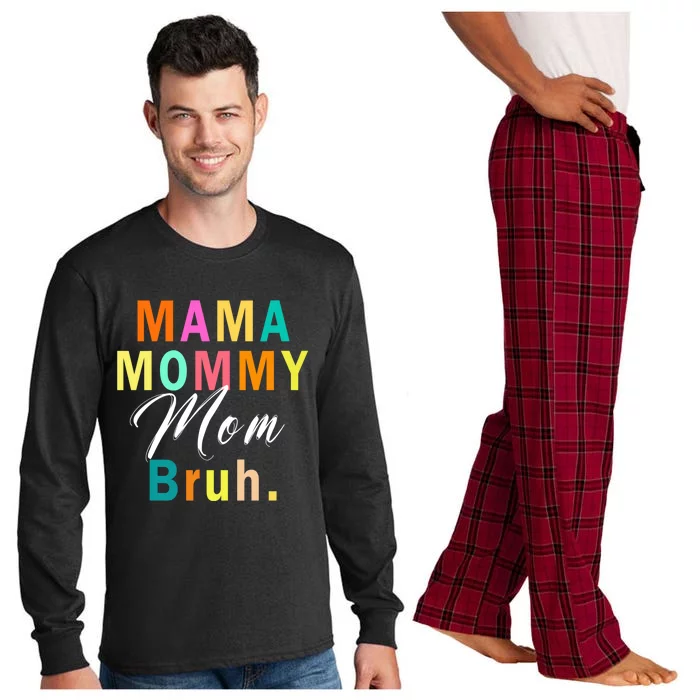 Funny Mom Life Mama Mommy Mom Bruh Gift Long Sleeve Pajama Set