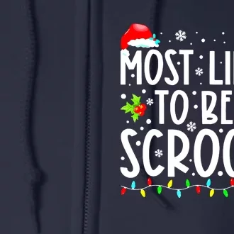 Funny Most Likely To Be A Scrooge Family Matching Christmas Gift Full Zip Hoodie