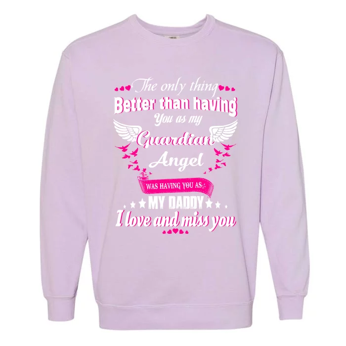 For Mem Loss Daddy Loving Memorial My Daddy In Heaven Cool Gift Garment-Dyed Sweatshirt