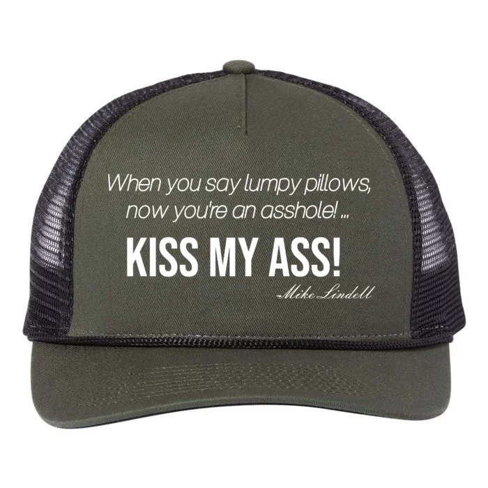 Funny Mike Lindell Lumpy Pillows Now Youre An Asshole Kiss My Ass Retro Rope Trucker Hat Cap