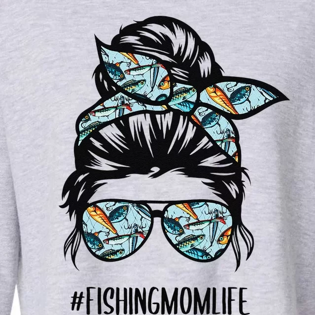 Fishing Mom Life Messy Bun Mom Funny Fishing Mom Cropped Pullover Crew