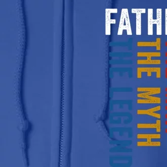 Father Myth Legend Funny Dad Father´s Day Daddy Cute Gift Full Zip Hoodie