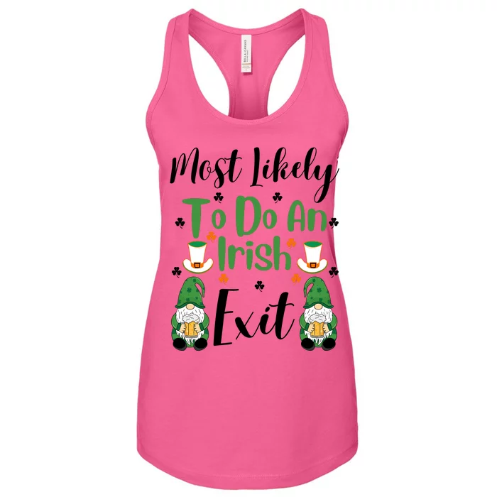 Funny Most Likely To Do An Irish Exit Women's Racerback Tank