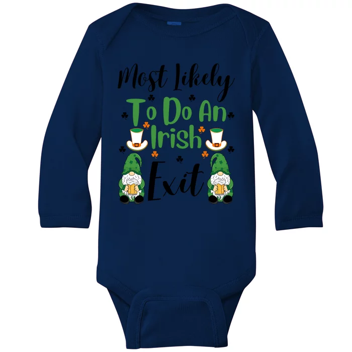 Funny Most Likely To Do An Irish Exit Baby Long Sleeve Bodysuit