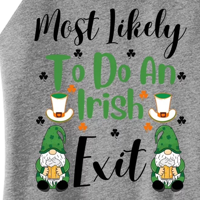 Funny Most Likely To Do An Irish Exit Women’s Perfect Tri Rocker Tank