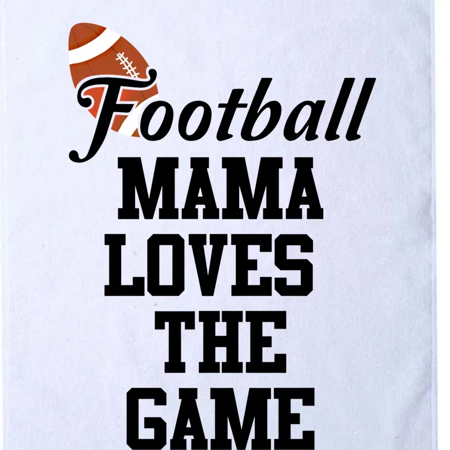 Football Mama Loves The Game Cool Gift Lets Go Local Sports Team Meaningful Gift Platinum Collection Golf Towel