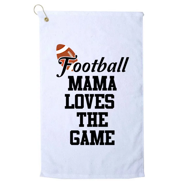 Football Mama Loves The Game Cool Gift Lets Go Local Sports Team Meaningful Gift Platinum Collection Golf Towel