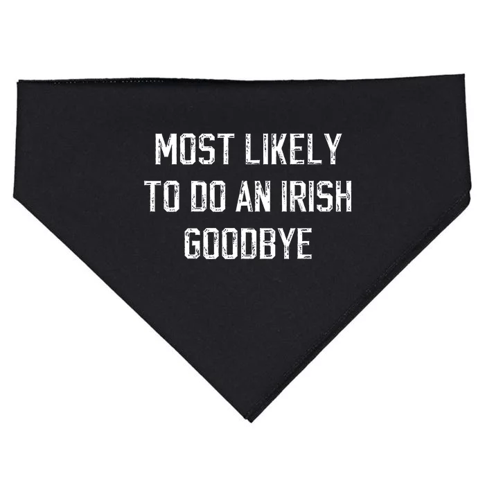 Funny Most Likely To Do An Irish Goodbye USA-Made Doggie Bandana