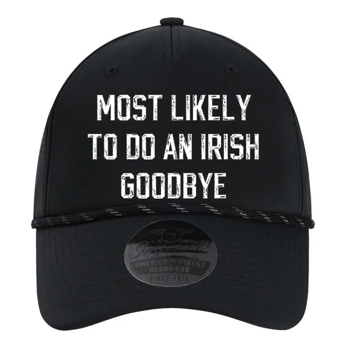 Funny Most Likely To Do An Irish Goodbye Performance The Dyno Cap