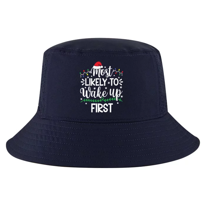 Funny Most Likely To Wake Up First Family Christmas Holiday Gift Cool Comfort Performance Bucket Hat