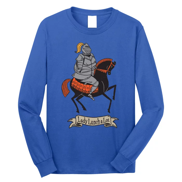 Funny Medieval Lady Lunch A Lot Gift Long Sleeve Shirt