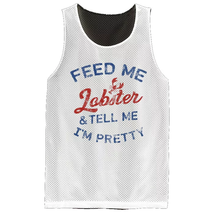 Feed Me Lobster And Tell Me Im Pretty Maine Vibes Mesh Reversible Basketball Jersey Tank