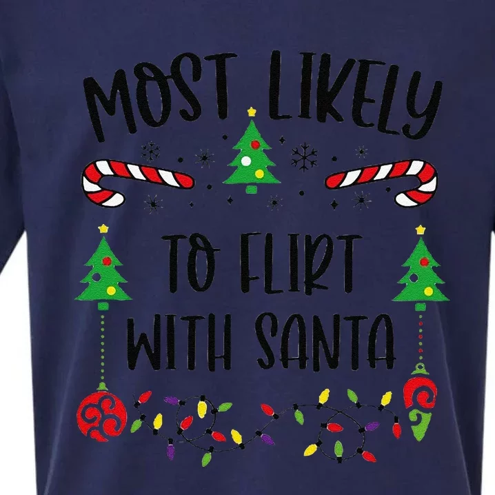 Funny Most Likely To Flirt With Santa Funny Christmas Family Matching Cute Chr Sueded Cloud Jersey T-Shirt