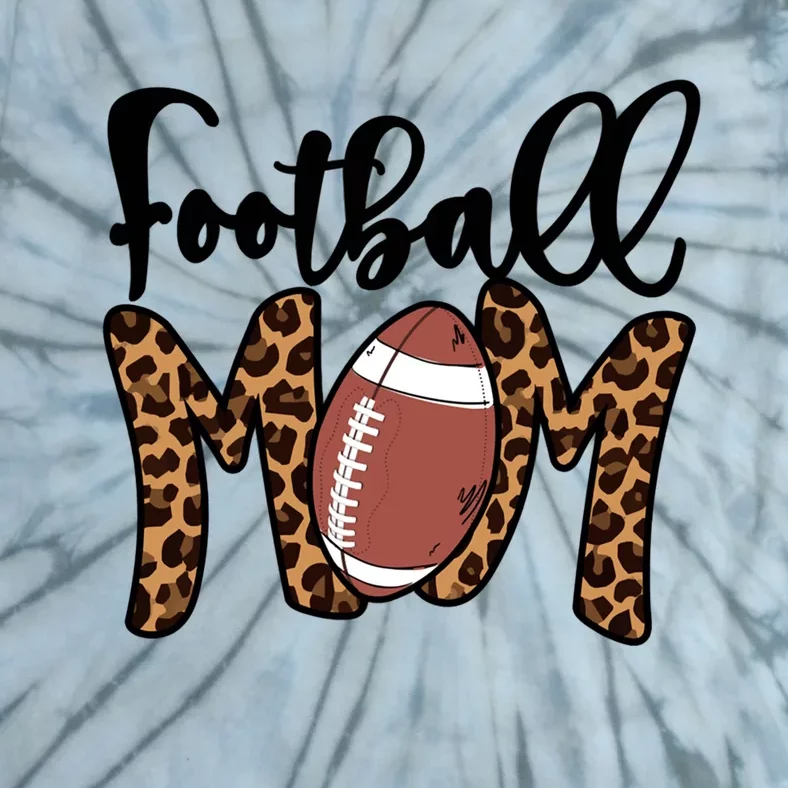 Football Mom Leopard American Football Mothers Day Mom Mama Great Gift Tie-Dye T-Shirt