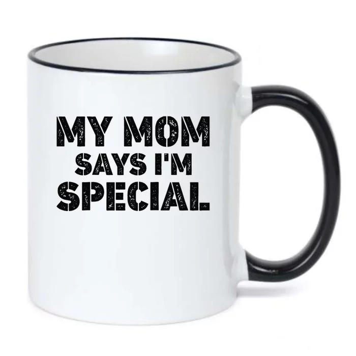 Funny My Mom Says I'm Special for Sons and Daughters Raglan Baseball Tee Black Color Changing Mug