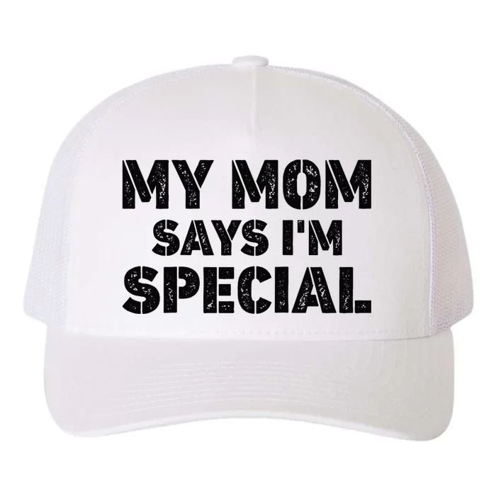 Funny My Mom Says I'm Special for Sons and Daughters Raglan Baseball Tee Yupoong Adult 5-Panel Trucker Hat