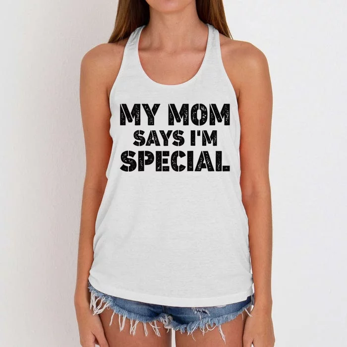 Funny My Mom Says I'm Special for Sons and Daughters Raglan Baseball Tee Women's Knotted Racerback Tank