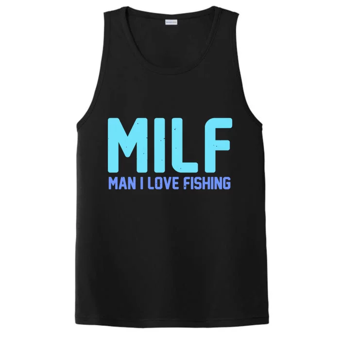 Funny MILF Man I Love Fishing Vintage Milf Fishing Shirt Fishing Lover Performance Tank