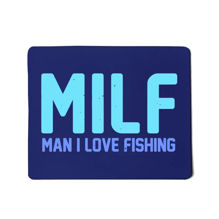 Funny MILF Man I Love Fishing Vintage Milf Fishing Shirt Fishing Lover Mousepad