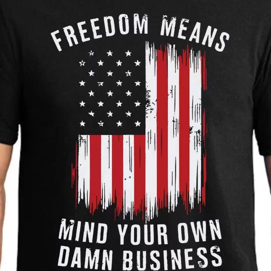 Freedom Means Mind Your Own Damn Business Democrat Liberal Pajama Set