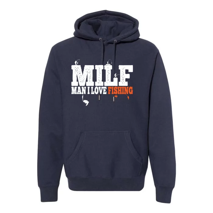 Funny MILF Man I Love Fishing Vintage Milf Fishing Shirt Fishing Lover Premium Hoodie