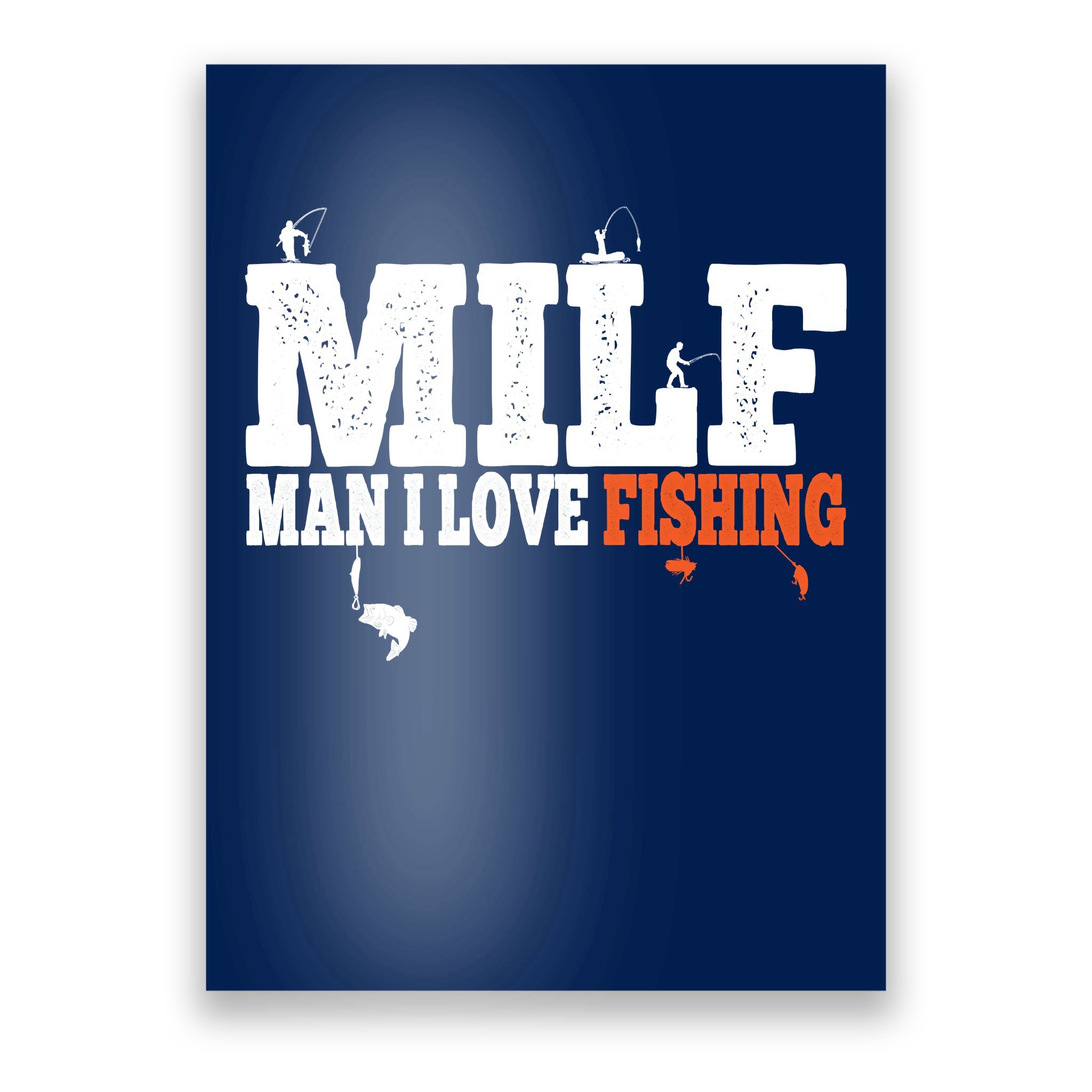 Funny MILF Man I Love Fishing Vintage Milf Fishing Shirt Fishing Lover  Poster