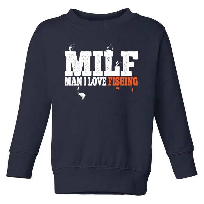 Funny MILF Man I Love Fishing Vintage Milf Fishing Shirt Fishing Lover Toddler Sweatshirt