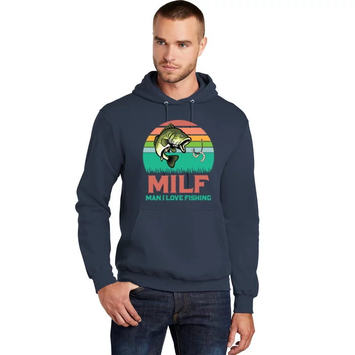 Funny MILF Man I Love Fishing Vintage Milf Fishing Shirt Fisherman Shirt Hoodie