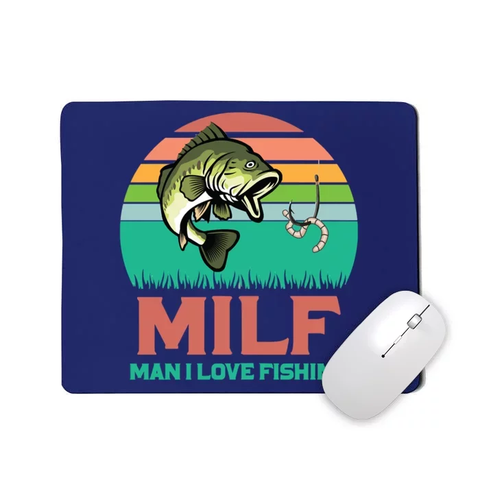 Funny MILF Man I Love Fishing Vintage Milf Fishing Shirt Fisherman Shirt Mousepad