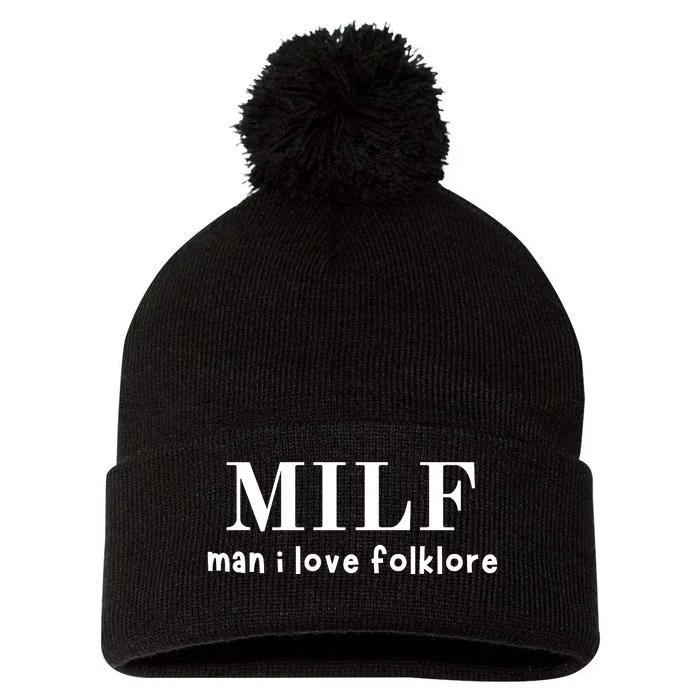 Funny Milf Man I Love Folklore Pom Pom 12in Knit Beanie