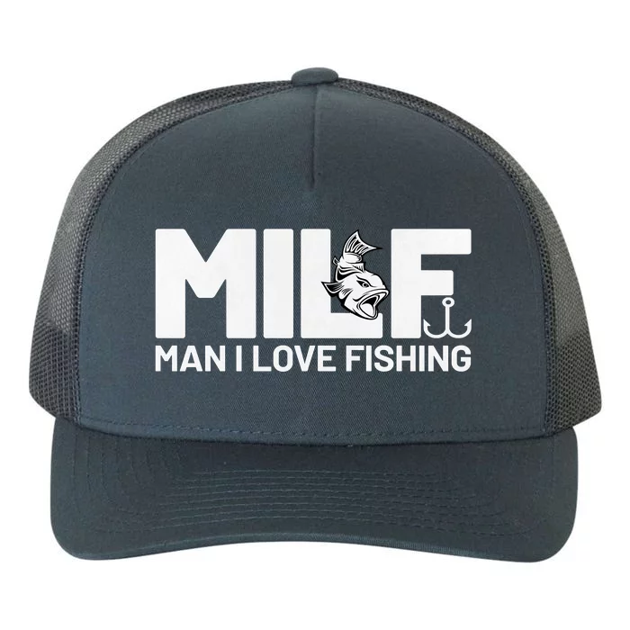 Funny MILF Man I Love Fishing Vintage Milf Fishing Shirt Fisherman Shirt Yupoong Adult 5-Panel Trucker Hat