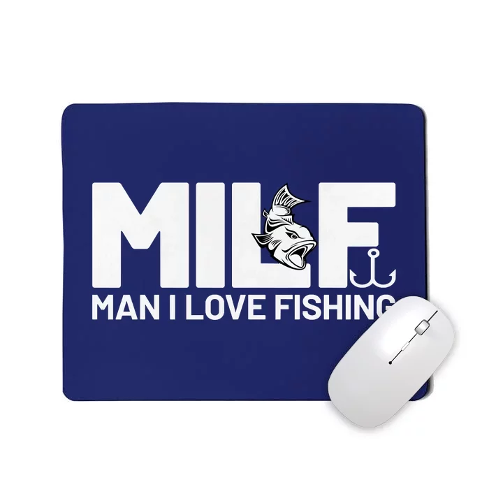 Funny MILF Man I Love Fishing Vintage Milf Fishing Shirt Fisherman Shirt Mousepad