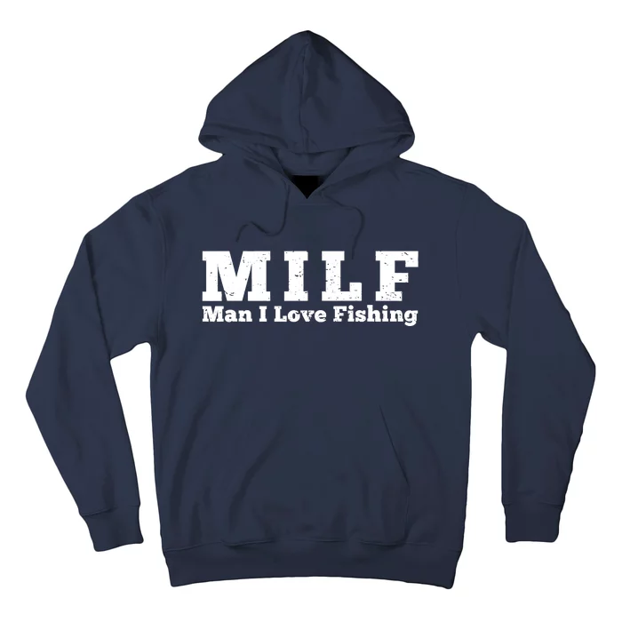 Funny MILF Man I Love Fishing Vintage Milf Fishing Shirt Fisherman Shirt Hoodie