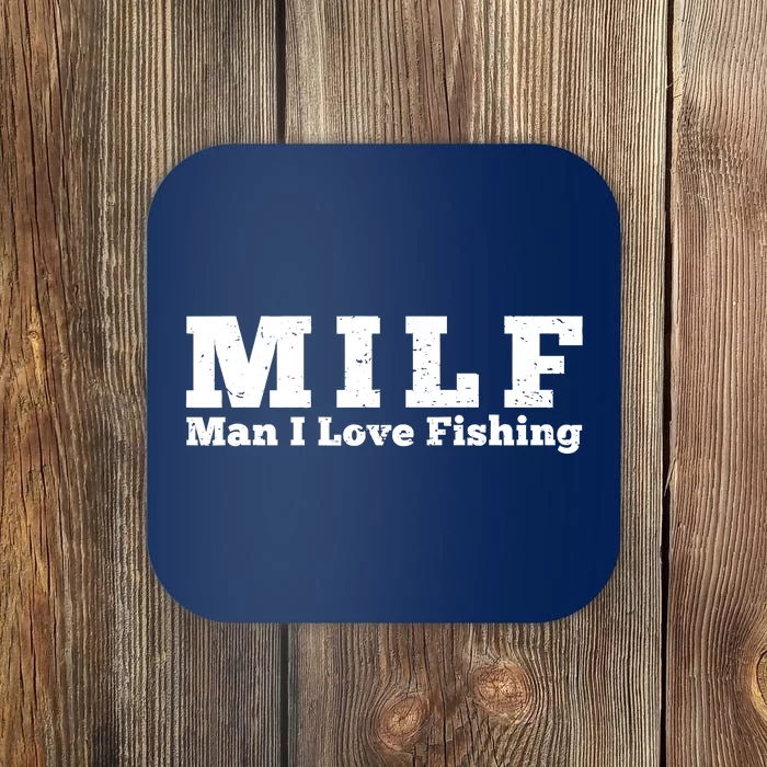 Funny MILF Man I Love Fishing Vintage Milf Fishing Shirt Fisherman Shirt Coaster