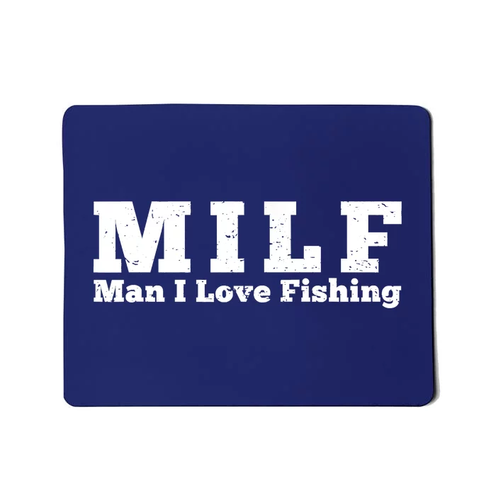 Funny MILF Man I Love Fishing Vintage Milf Fishing Shirt Fisherman Shirt Mousepad