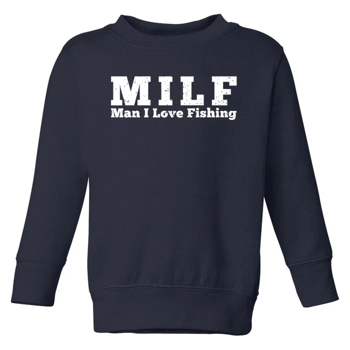 Funny MILF Man I Love Fishing Vintage Milf Fishing Shirt Fisherman Shirt Toddler Sweatshirt