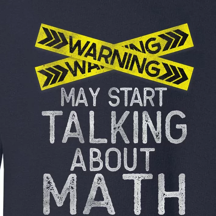 Funny Math Math Lover Math Humor Nerdy Math Toddler Sweatshirt