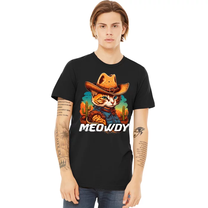 Funny Mashup Meowdy Cat Cowboy Hat Country Lover Premium T-Shirt