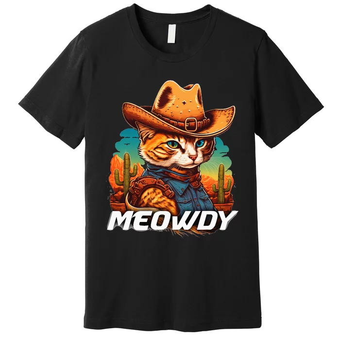 Funny Mashup Meowdy Cat Cowboy Hat Country Lover Premium T-Shirt