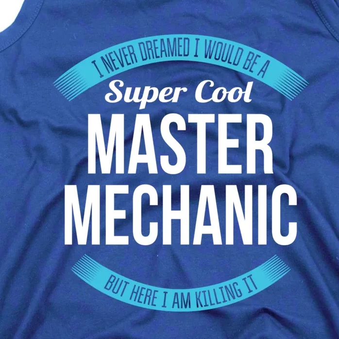 Funny Master Mechanic Gift Appreciation Funny Gift Tank Top