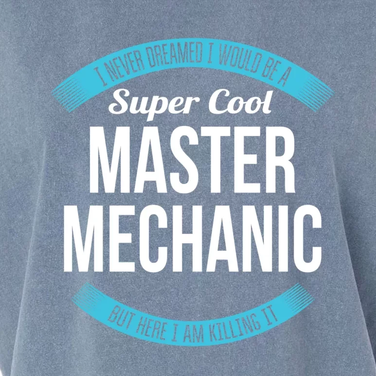 Funny Master Mechanic Gift Appreciation Funny Gift Garment-Dyed Women's Muscle Tee