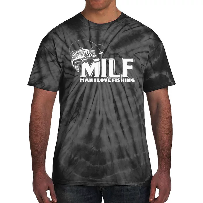 Funny MILF Man I Love Fishing Tie-Dye T-Shirt