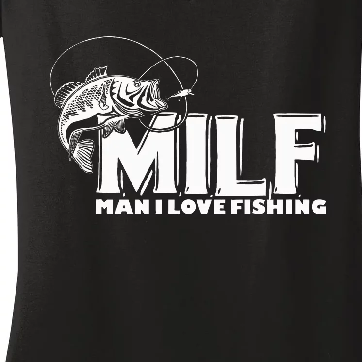 Funny MILF Man I Love Fishing Women's V-Neck T-Shirt