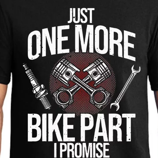 Funny Motorcycle Mechanic Gift Cool One More Bike Part Pajama Set