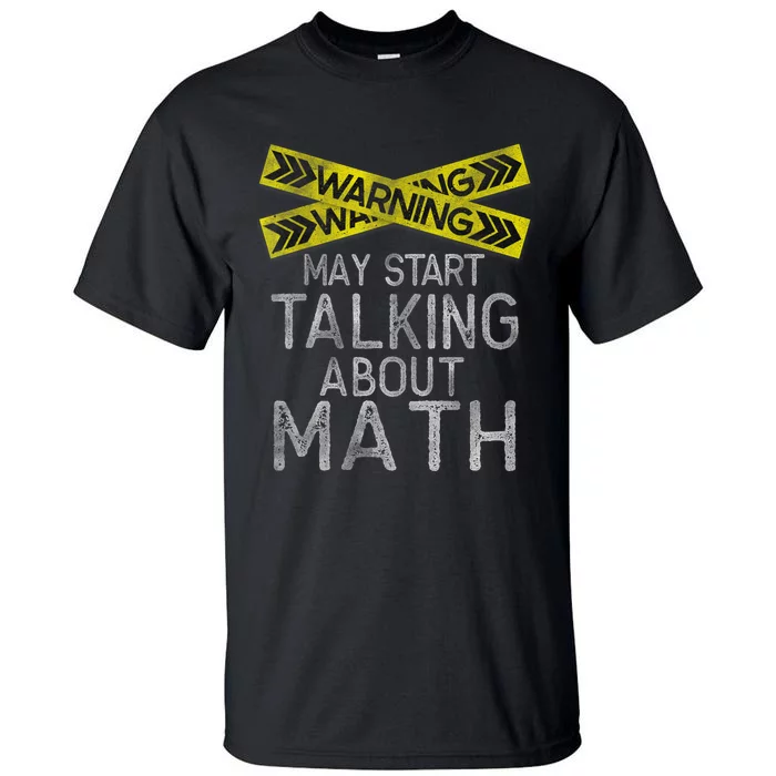 Funny Math Math Lover Math Humor Nerdy Math Tall T-Shirt