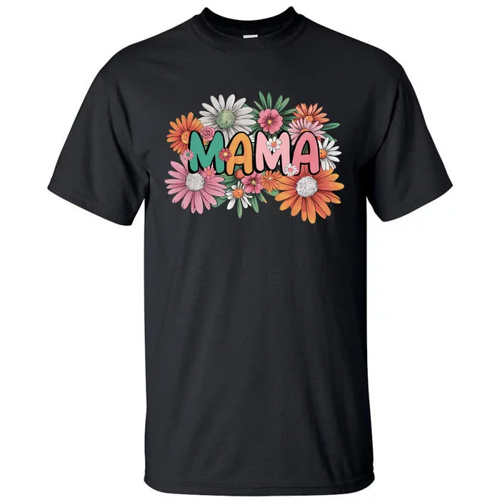 Floral Mama Mom Mother Flower Tall T-Shirt